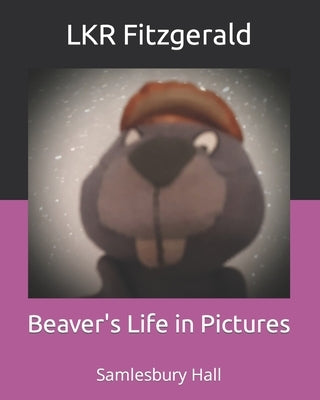 Beaver's Life in Pictures: Samlesbury Hall by Fitzgerald, Lkr