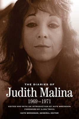 The Diaries of Judith Malina: 1969-1971 by Malina, Judith