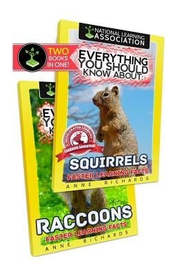 Everything You Should Know About: Squirrels and Raccoons by Richards, Anne