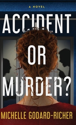 Accident or Murder? by Godard-Richer, Michelle