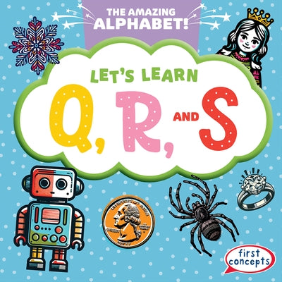 Let's Learn Q, R, and S by Jacobson, Bray