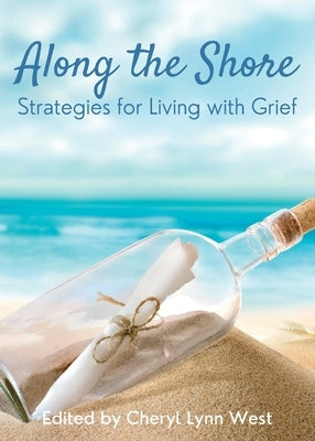 Along the Shore: Strategies for Living with Grief by West, Cheryl Lynn