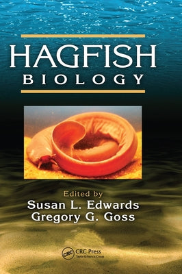 Hagfish Biology by Edwards, Susan L.
