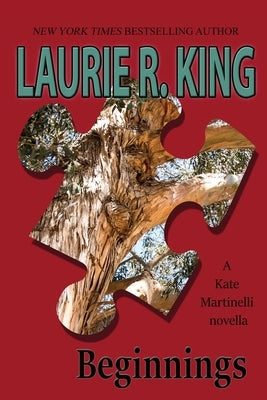 Beginnings: A Kate Martinelli novella by King, Laurie R.