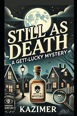 Still as Death by Kazimer, J. A.