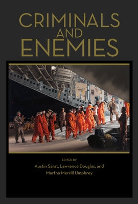 Criminals and Enemies by Sarat, Austin