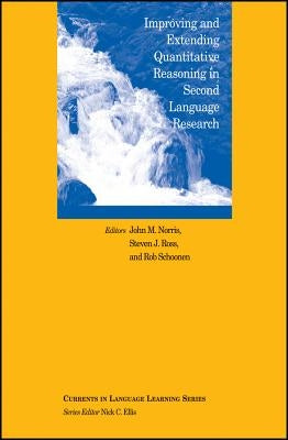 Improving and Extending Quantitative Reasoning in Second Language Research by Norris, John M.