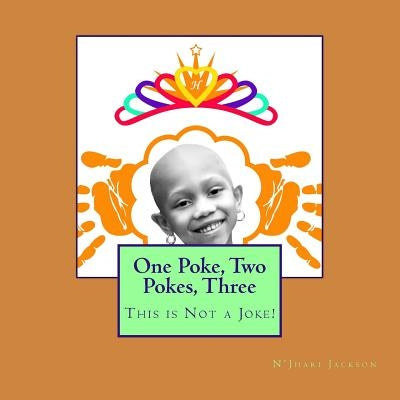 One Poke, Two Pokes, Three: This is Not a Joke! by Jackson, N'Jhari Z.