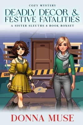 Deadly D?cor & Festive Fatalities by Muse, Donna