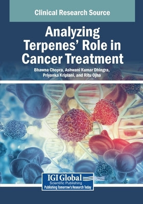 Analyzing Terpenes' Role in Cancer Treatment by Chopra, Bhawna