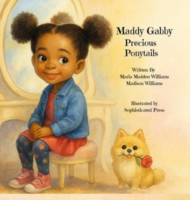 Maddy Gabby Precious Ponytails by Madden-Williams, Maria
