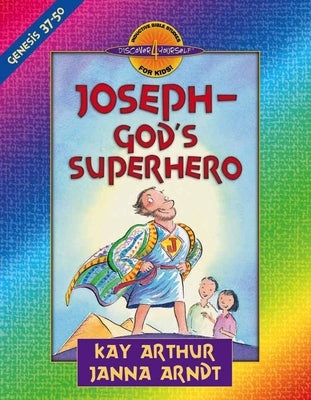Joseph-God's Superhero: Genesis 37-50 by Arthur, Kay