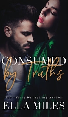 Consumed by Truths by Miles, Ella