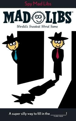 Spy Mad Libs: World's Greatest Word Game by Price, Roger