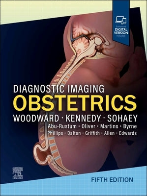 Diagnostic Imaging: Obstetrics by Woodward, Paula J.