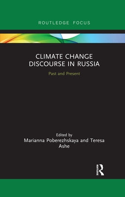 Climate Change Discourse in Russia: Past and Present by Poberezhskaya, Marianna