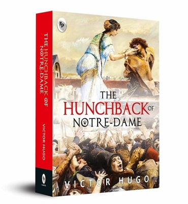The Hunchback of Notre-Dame by Hugo, Victor