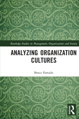 Analyzing Organization Cultures by Fortado, Bruce