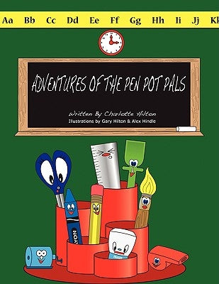 Adventure of the Pen Pot Pals by Hilton, Charlotte