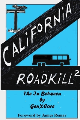 California Roadkill 2 by Genxcore