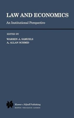 Law and Economics: An Institutional Perspective by Samuels, Warren J.