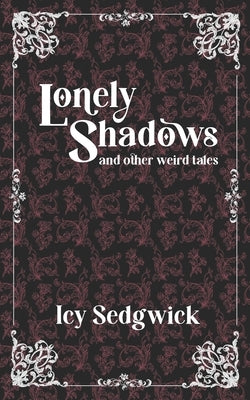 Lonely Shadows and Other Weird Tales by Dorman, Nerine