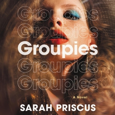 Groupies by Priscus, Sarah