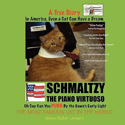 Schmaltzy: In America, Even a Cat Can Have a Dream: : The First Children's Book with Color-Coded Vocabulary Words - "SCHMALTZY MA by Lampert, Sharon Esther
