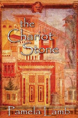 The Chariot Stone by Lamb, Pamela