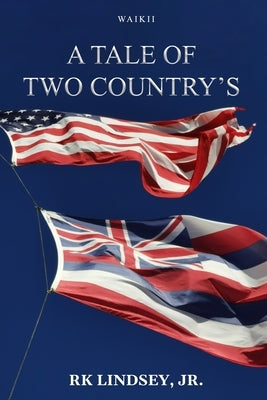 A Tale of Two Country's by Lindsey, Rk