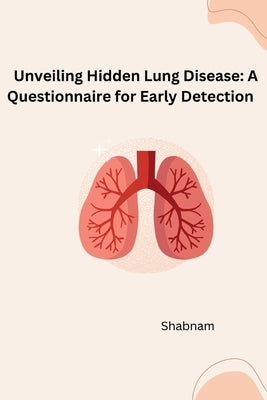 Developing a Questionnaire for Obstructive Lung Disease: A Comprehensive Study by Shabnam