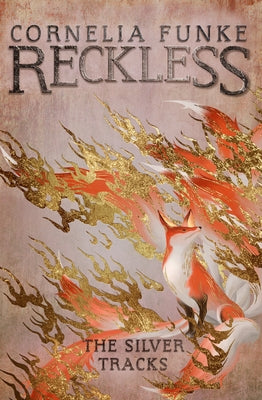 Reckless IV: The Silver Tracks by Funke, Cornelia