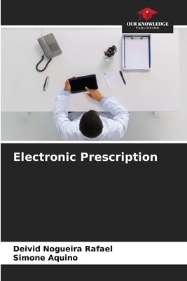 Electronic Prescription by Nogueira Rafael, Deivid
