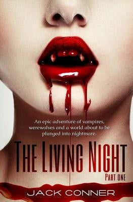 The Living Night: Part One by Conner, Jack