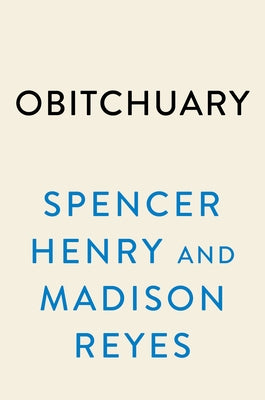 Obitchuary: The Big Hot Book of Death by Henry, Spencer