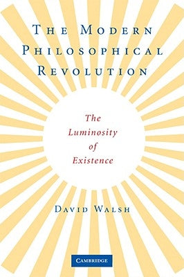 The Modern Philosophical Revolution by Walsh, David