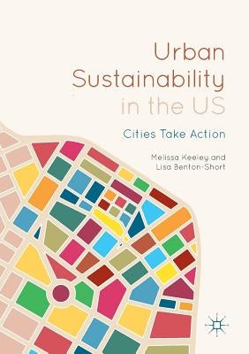 Urban Sustainability in the Us: Cities Take Action by Keeley, Melissa