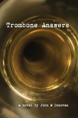 Trombone Answers by Donovan, John M.