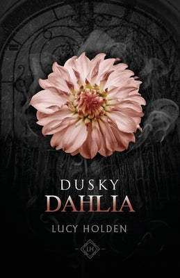 Dusky Dahlia by Holden, Lucy