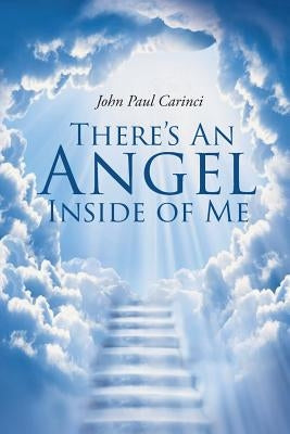 There's An Angel Inside of Me by Carinci, John Paul