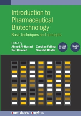Introduction to Pharmaceutical Biotechnology, Volume 1 (Second Edition): Basic techniques and concepts by Bhatia, Saurabh