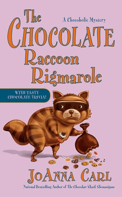 The Chocolate Raccoon Rigmarole by Carl, Joanna