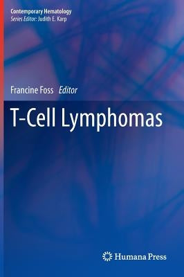 T-Cell Lymphomas by Foss, Francine