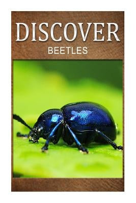 Beetles - Discover: Early reader's wildlife photography book by Press, Discover