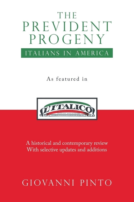 The Prevident Progeny: Italians in America by Pinto, Giovanni