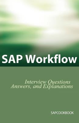 SAP Workflow Interview Questions, Answers, and Explanations by Stewart, Jim