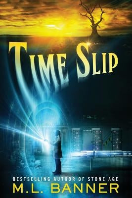Time Slip by Banner, M. L.