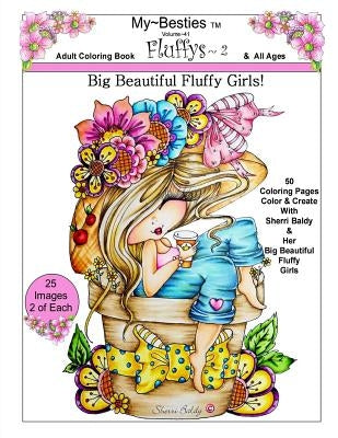 My Besties Fluffy's 2 Big Beautiful Fluffy Girls! by Baldy, Sherri Ann