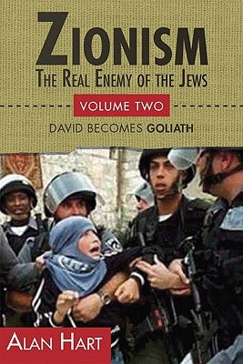 Zionism: Real Enemy of the Jews Vol.2 by Hart, Alan