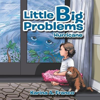 Little Big Problems: Hurricane by Franco, Karina a.